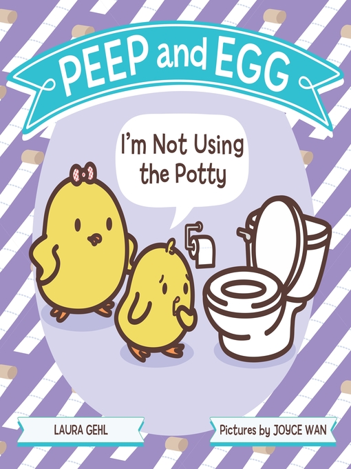 Title details for I'm Not Using the Potty by Laura Gehl - Available